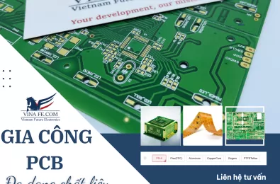 Gia công PCB đa dạng vật liệu – Doanh nghiệp nên chọn giải pháp nào?